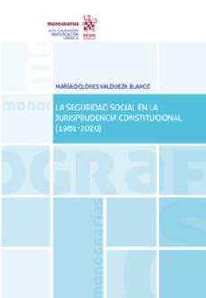 La Seguridad Social en la jurisprudencia constitucional (1981-2020)