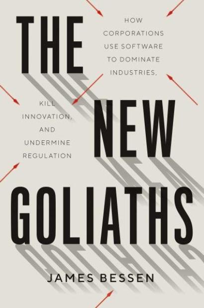 The New Goliaths "How Corporations Use Software to Dominate Industries, Kill Innovation, and Undermine Regulation"