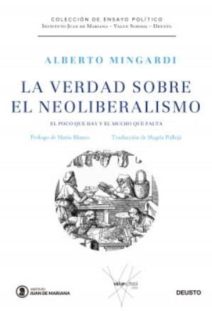 La verdad sobre el neoliberalismo "El poco que hay y el mucho que falta"