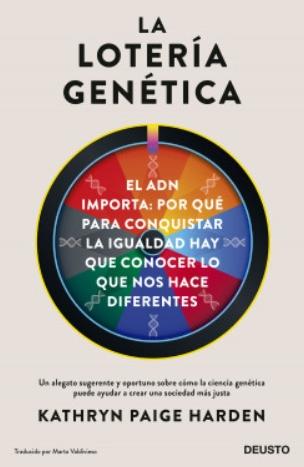 La lotería genética "El ADN importa: por qué para conquistar la igualdad hay que conocer lo que nos hace diferentes"