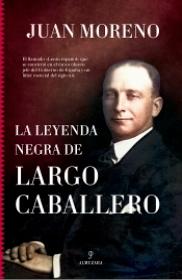 La leyenda negra de Largo Caballero