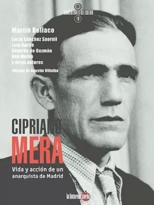 Cipriano Mera "Vida y acción de un anarquista de Madrid"