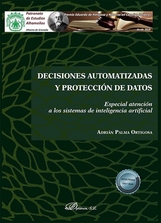 Decisiones automatizadas y protección de datos "Especial atención a los sistemas de inteligencia artificial"