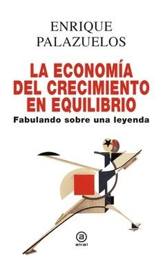 Economía del crecimiento en equilibrio "Fabulando sobre una leyenda"