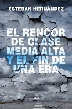 Rencor de clase media alta y el fin de una era