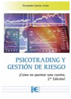 Psicotrading y Gestión de riesgo "Cómo no quemar una cuenta"