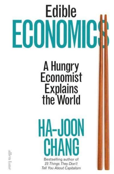 Edible Economics "A Hungry Economist Explains the World"