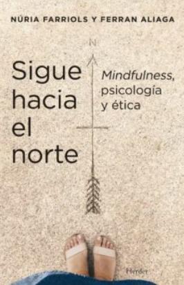 Sigue hacia el norte, mindfulness, psicología y ética