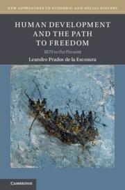 Human Development and the Path to Freedom "1870 to the Present"