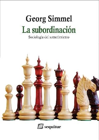 La subordinación "Sociología del sometimiento"