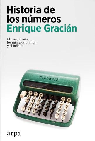 Historia de los números "El cero, el uno, los números primos y el infinito"