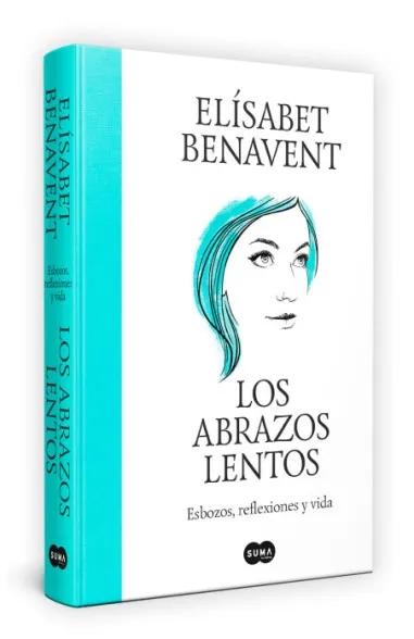 Los abrazos lentos "Esbozos, reflexiones y vida"