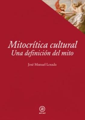 Mitocracia cultural "Una definición del mito"
