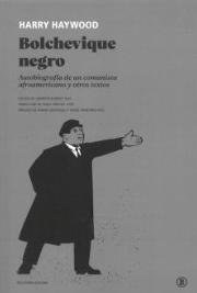 Bolchevique negro "Autobiografía de un comunista afroamericano y otros textos"