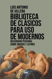 Biblioteca de clásicos para uso de modernos "Diccionario personal sobre griegos y latinos"