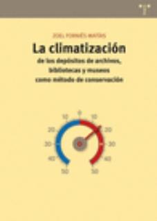 La climatización de los depósitos de archivos, bibliotecas y museos como método de conservación