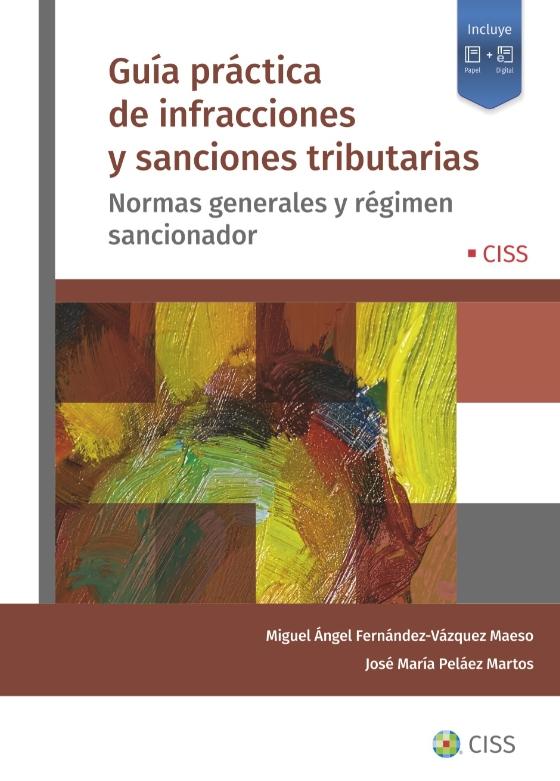 Guía práctica de infracciones y sanciones tributarias "Normas generales y régimen sancionador"