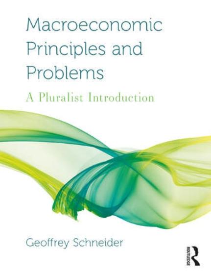 Macroeconomic Principles and Problems "A Pluralist Introduction"