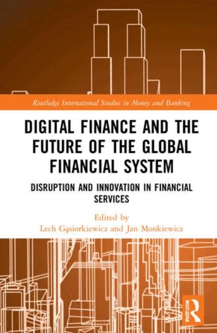 Digital Finance and the Future of the Global Financial System "Disruption and Innovation in Financial Services"