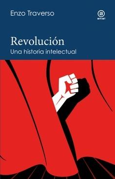 Revolución una historia intelectual