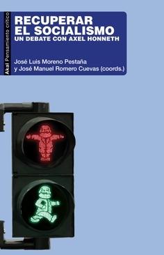 Recuperar el socialismo "Un debate con Axel Honneth"