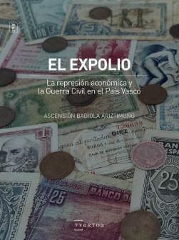 El expolio "La respresión económica y la guerra civil en el País vasco"