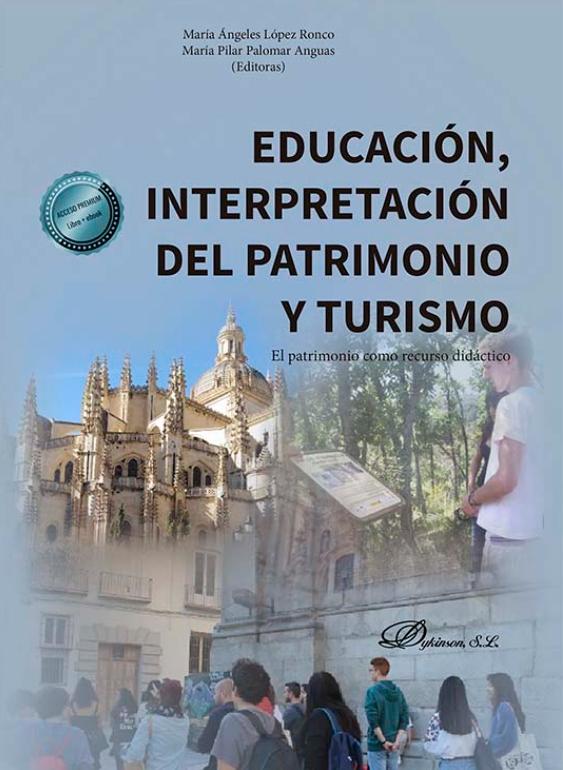 Educación, interpretación del patrimonio y turismo "El patrimonio como recurso didáctico"