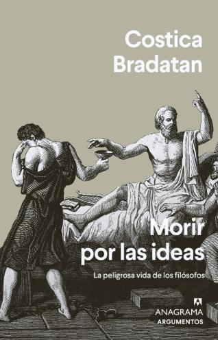 Morir por las ideas "La peligrosa vida de los filósofos"