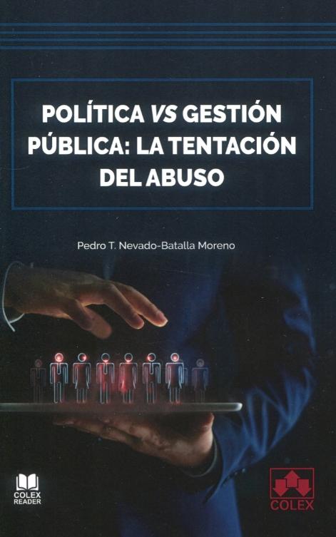 Política vs gestión pública: la tentación del abuso