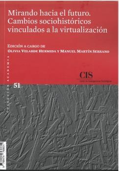 Mirando hacia el futuro "Cambios sociohistóricos vinculados a la virtualización"