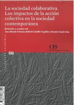 La sociedad colaborativa "Los impactos de la acción colectiva en la sociedad contemporánea"