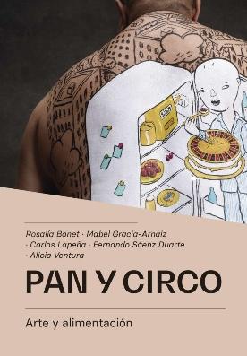 Pan y circo "Arte y alimentación"