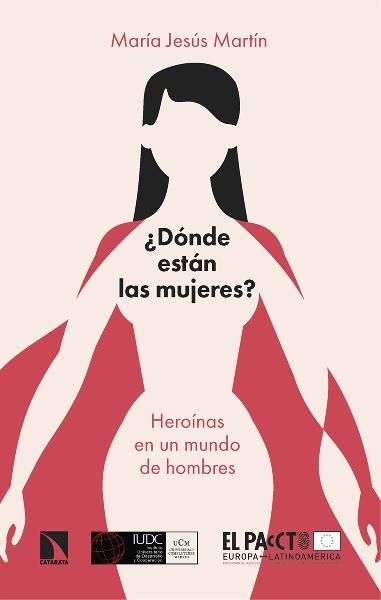 ¿Dónde están las mujeres? "Heronías en un mundo de hombres"