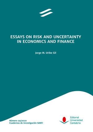 Essays on Risk Uncertainty in Economics and Finance