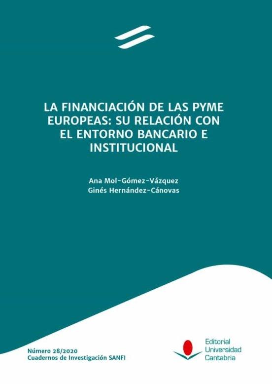 La financiación de las PYME Europeas "Su relación con el entorno bancario e institucional"