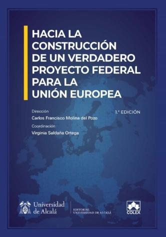 Hacia la construcción de un verdadero proyecto federal para la Unión Europea
