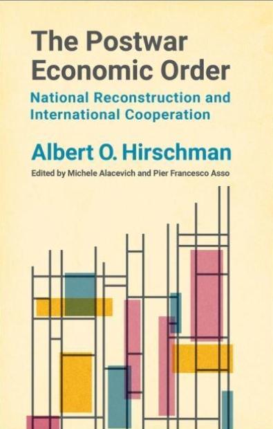 The Postwar Economic Order "National Reconstruction and International Cooperation"