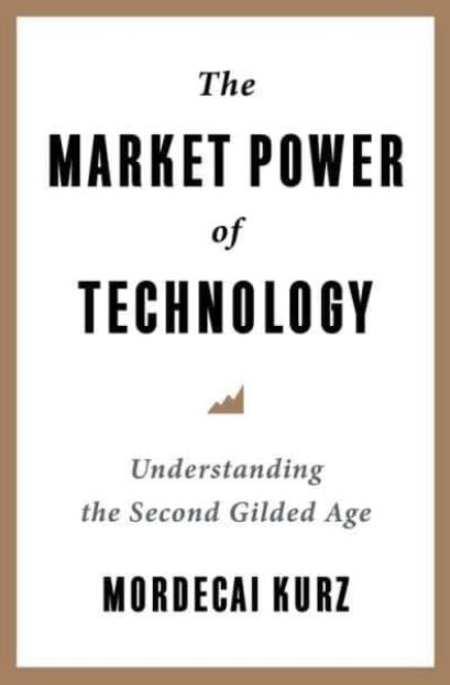 The Market Power of Technology "Understanding the Second Gilded Age"