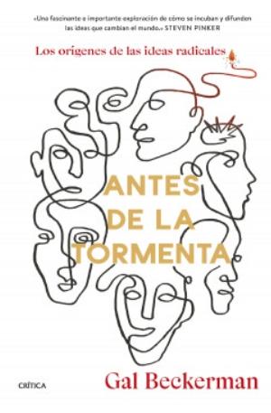 Antes de la tormenta "Los orígenes de las ideas radicales"