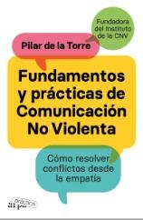 Fundamentos y prácticas de comunicación no violenta "Cómo resolver conflictos desde la empatía"