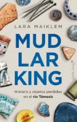 Mudlarking "Historia y objetos perdidos en el río Támesis"