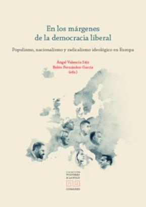 En los márgenes de la democracia liberal "Populismo, nacionalismo y radicalismo ideológico en Europa"