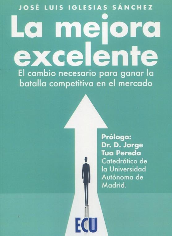 La mejora excelente "El cambio necesario para ganar la batalla competitiva en el mercado"