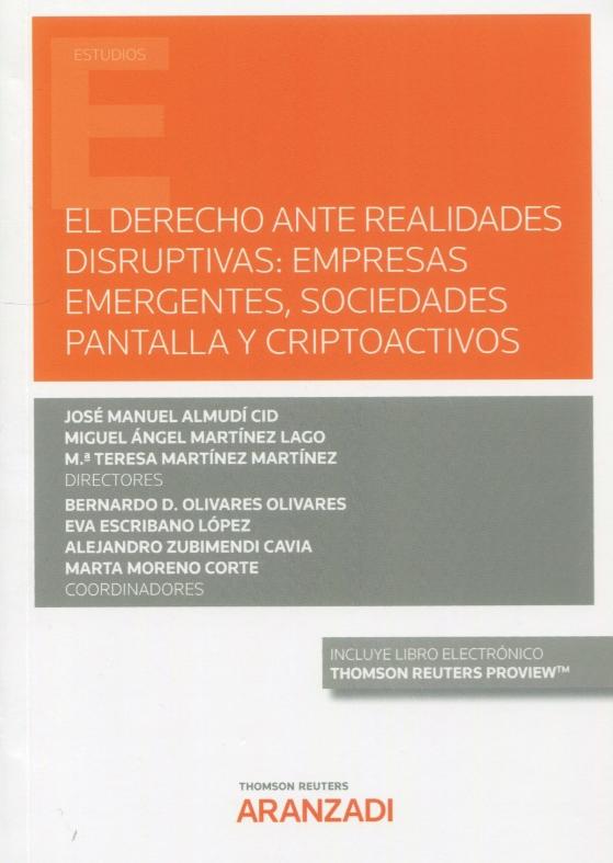 El Derecho ante realidades disruptivas "Empresas emergentes, sociedades pantalla y criptoactivos"