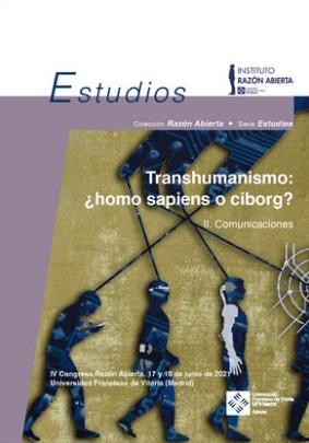 Transhumanismo: ¿homo sapiens o ciborg? Tomo II "Comunicaciones"