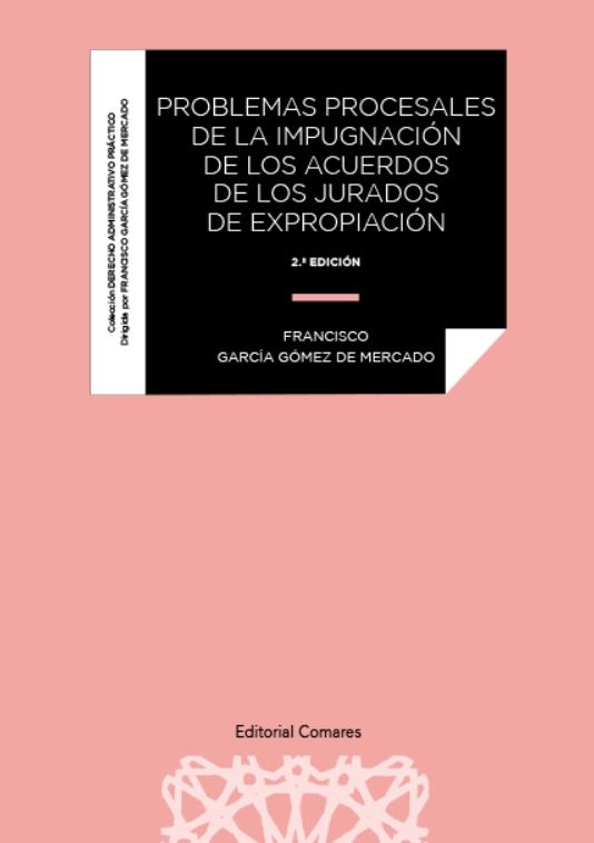 Problemas procesales de la impugnación de los acuerdos de los jurados de expropiación