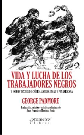 Vida y lucha de los trabajadores negros