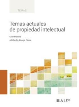 Temas actuales de propiedad intelectual