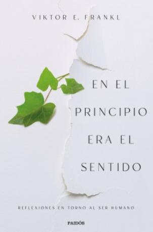 En el principio era el sentido "Reflexiones en torno al ser humano"