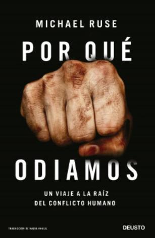 Por qué odiamos "Un viaje a la raíz del conflicto humano"